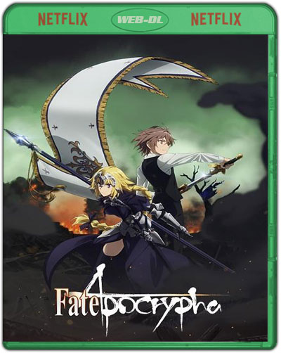 Fate/Apocrypha: Season 1 (2017) 720p NF WEB-DL Dual Latino-Japones [Subt. Esp-Ing] (Serie de TV. Animación. Acción. Fantástico)