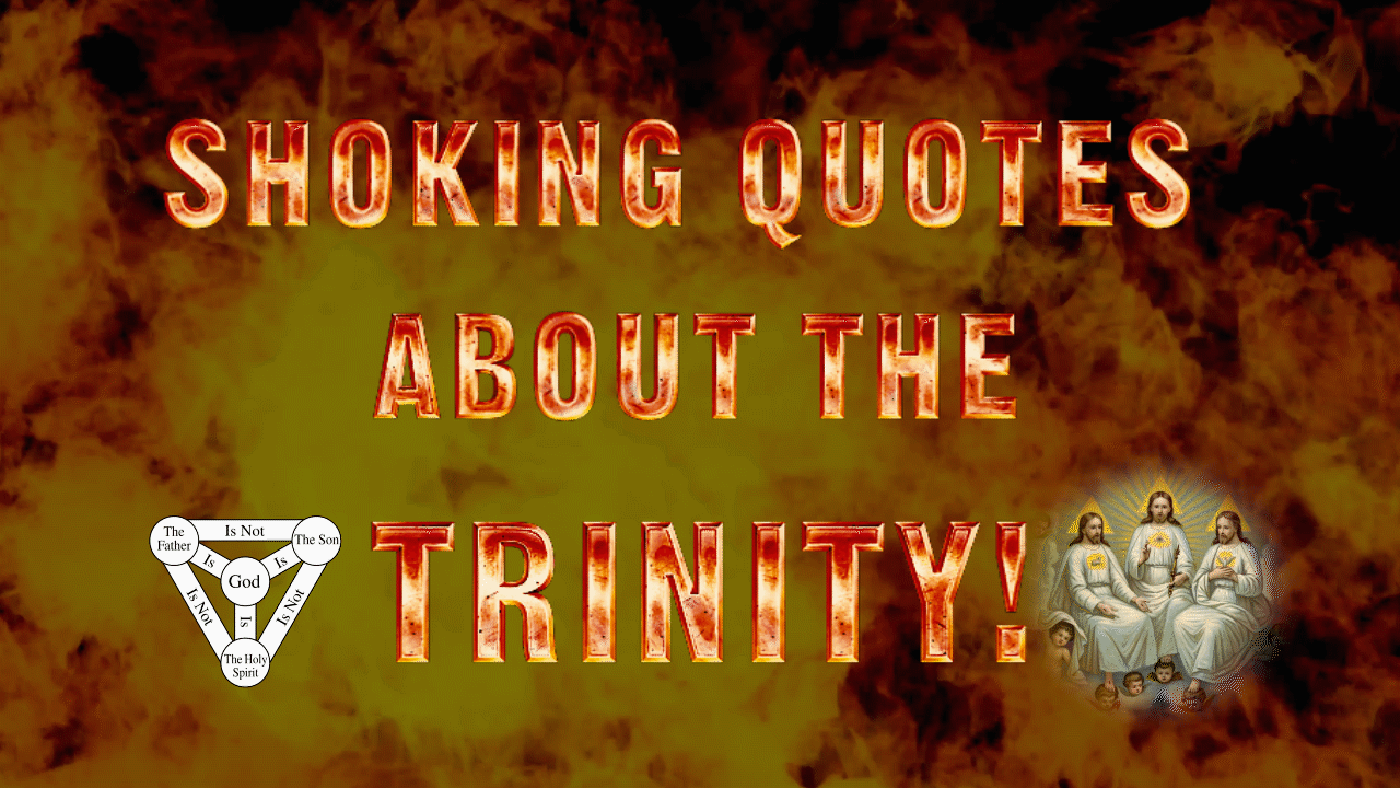 SHOCKING QUOTES ABOUT THE TRINITY!