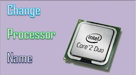 HOW TO CHANGE YOUR PROCESSOR NAME