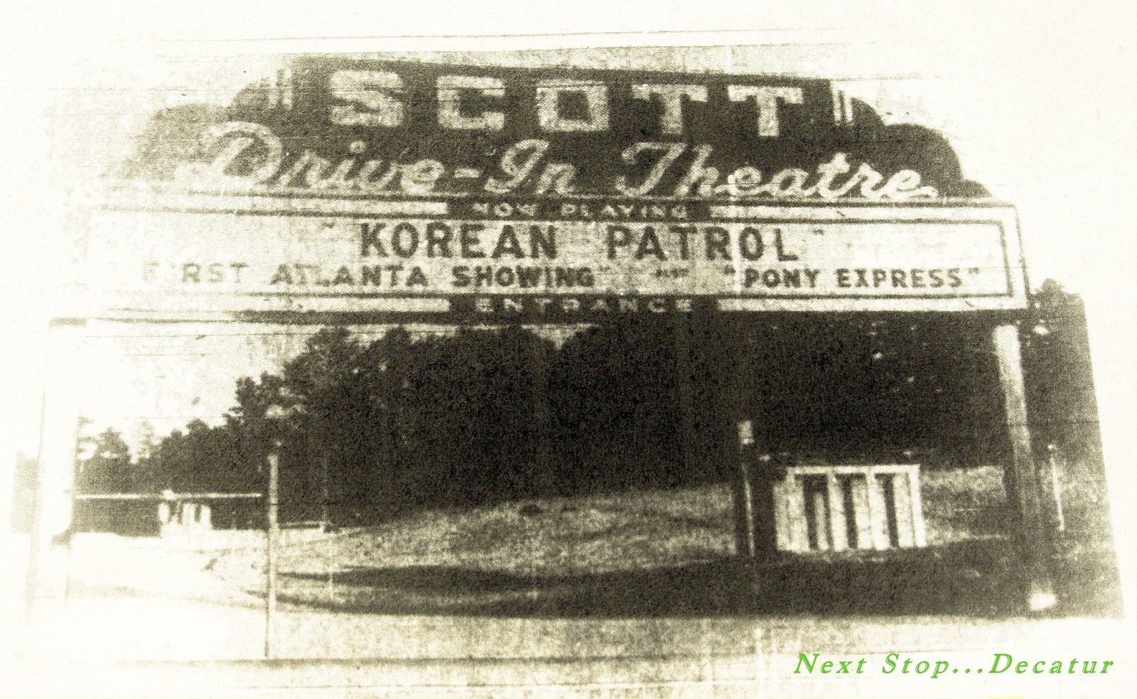 NEXT STOP...DECATUR The Scott DriveIn was Decatur's First DriveIn