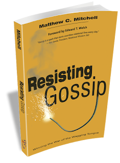 Resisting Gossip: Winning the War of the Wagging Tongue
