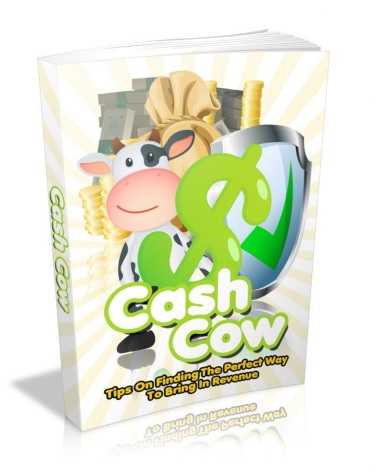 Cash Cow - Tips On Finding The Perfect Way To Bring In Revenue