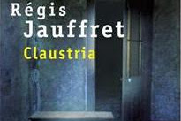Lundi Librairie : Claustria - Régis Jauffret