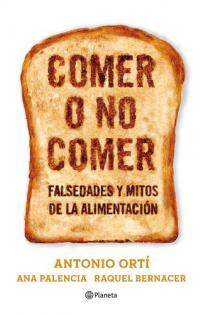 Falsos mitos sobre la alimentación comer o no comer