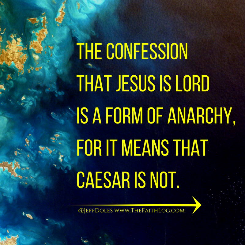 Further Adventures of Jeff Doles The Confession that Jesus is Lord
