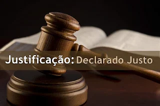 Justificação: Declarado Justo