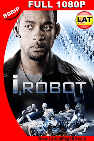 Yo, Robot (2004) Latino FULL HD BDRIP 1080P (2004)
