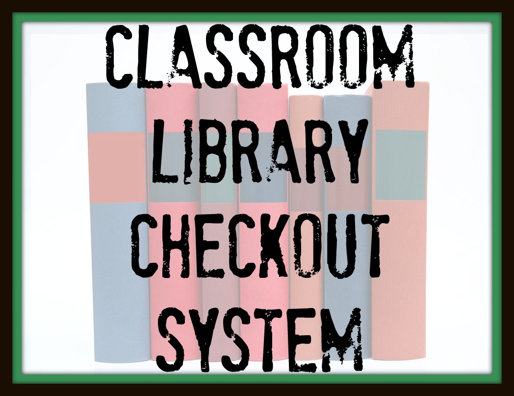 classroom library checkout system can t find substitution for