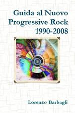 Guida al Nuovo Progressive Rock 1990-2008