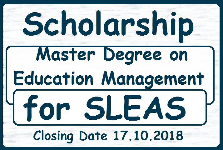 Scholarship :Masters Degree on Education Management - SLEAS
