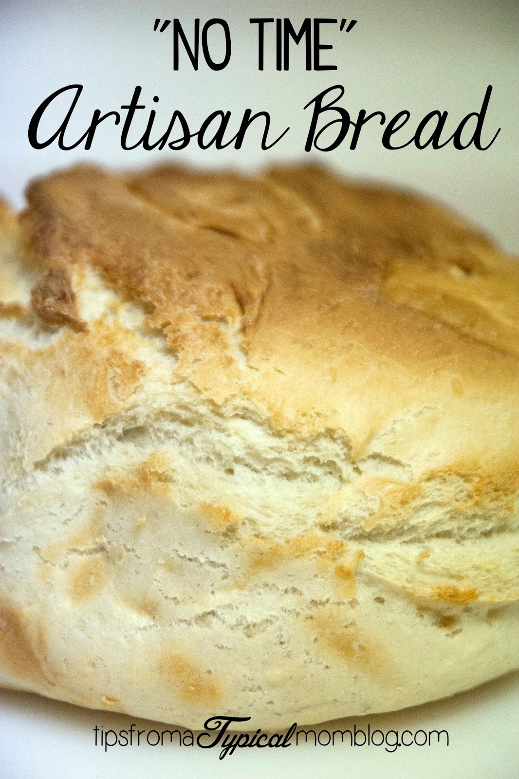 Easy, "NO TIME" artisan bread recipe from Tips From a Typical Mom. "No Time" Artisan Bread recipe from Tips From a Typical Mom.