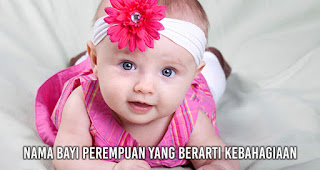 Inilah 10 daftar Nama Bayi Perempuan yang berarti kebahagiaan