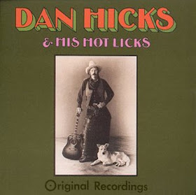 Dan Hicks & His Hot Licks' Original Recordings