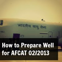 How to Prepare Well for AFCAT 02/2013