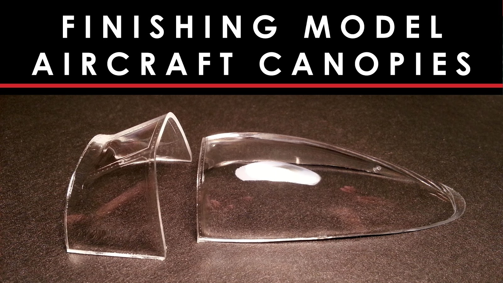 Dave's Model Video tutorial Finishing clear model aircraft canopies