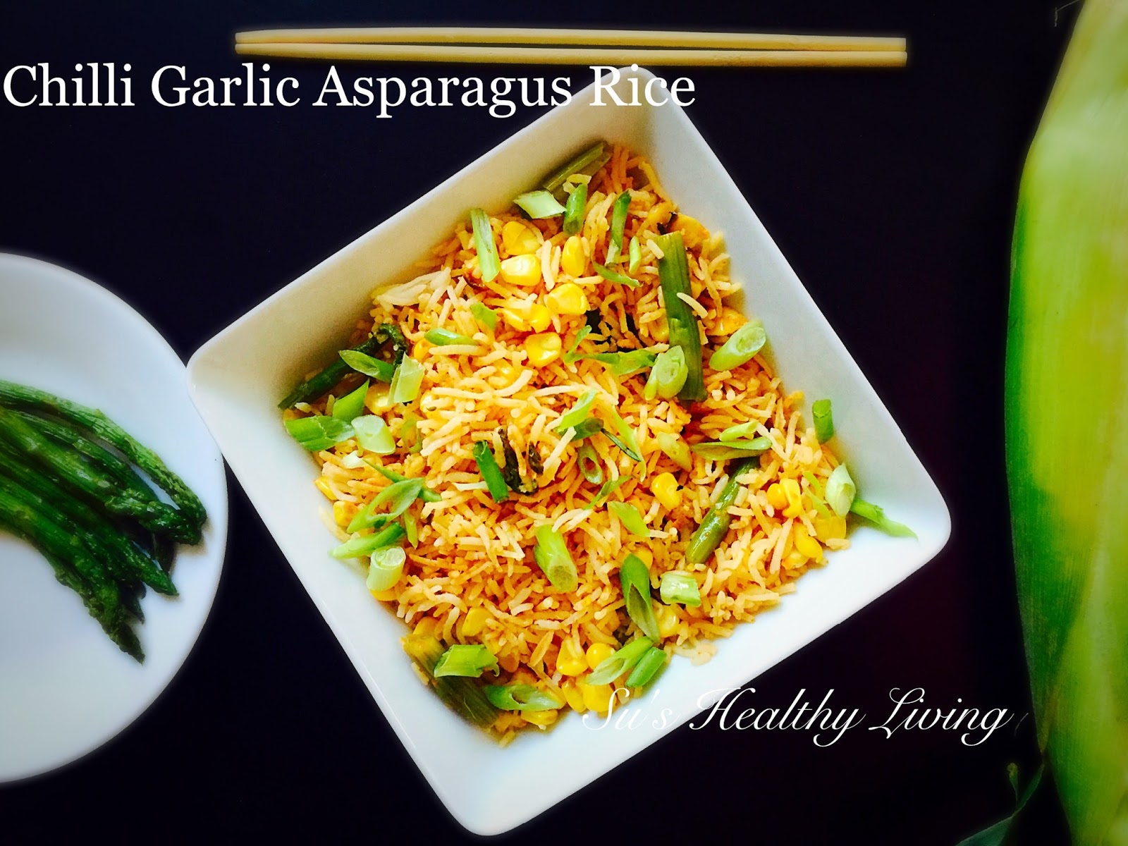 Su'sHealthyLiving Chili Garlic Asparagus Rice