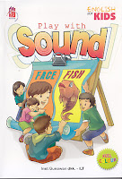 PLAY WITH SOUND Pengarang : Inet Gunawan dkk-ILT Penerbit : PT Citra Aji Pratama