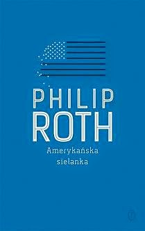 Amerykańska sielanka - Philip Roth