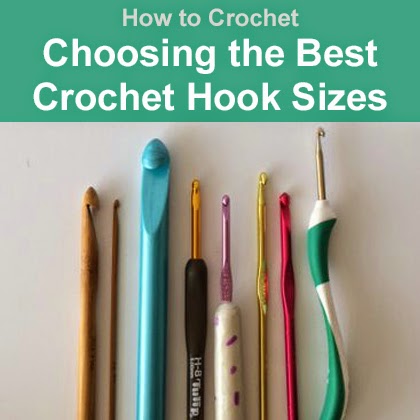 Choosing the Best Crochet Hook Sizes