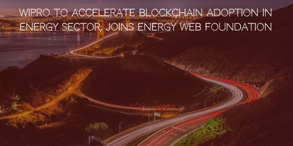 Wipro to accelerate Blockchain adoption in Energy Sector, joins Energy