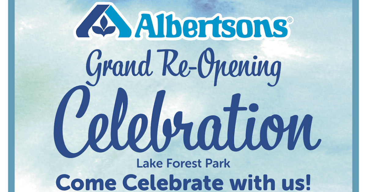 Shoreline Area News LFP Albertsons reopens June 16 with a party