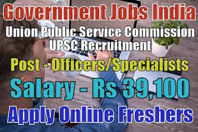 Union Public Service Commission UPSC Recruitment 2018