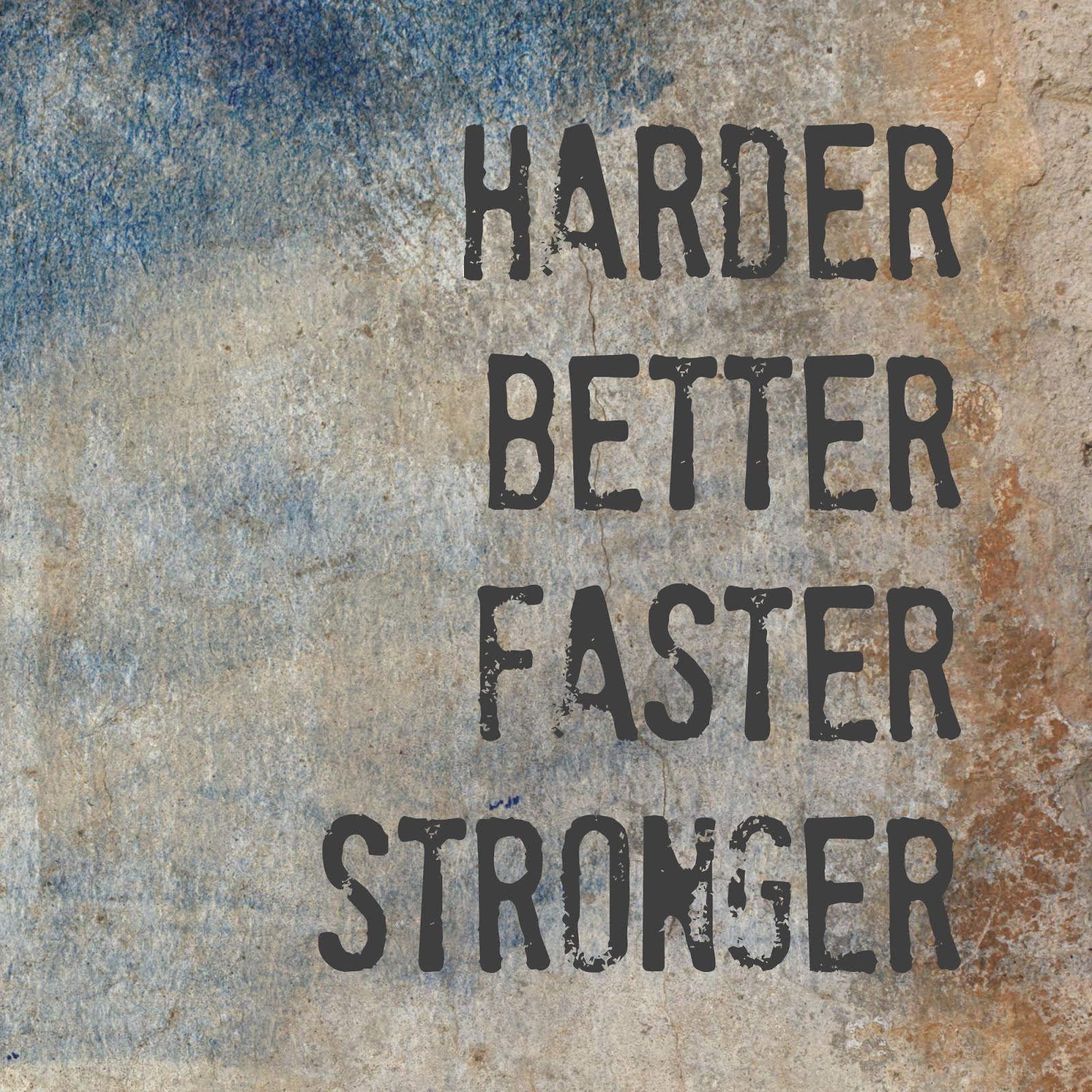 Faster and harder перевод. Stronger better faster. Harder better. Better harder better faster. Harder, better, faster, stronger Sport.