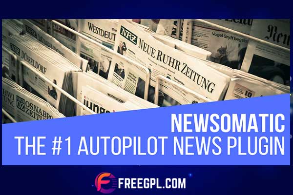 Newsomatic - Automatic News Post Generator Plugin Free Download