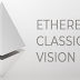 Ethereum Akan Melakukan Hard Fork Ethereum Classic Vision (ETCV)