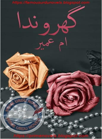 Free online reading Gharonda novel by Umm Umayr Complete