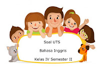 Soal UTS Bahasa Inggris kelas 4 semester 2 dan kunci jawaban