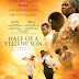 Nigeria Halts Screening of Chimamanda’s ‘Half a Yellow Sun’ Film