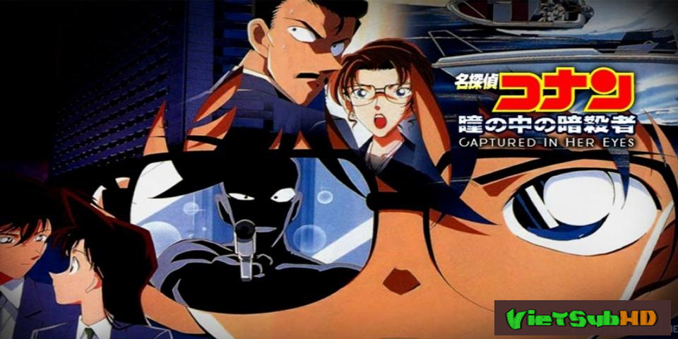 Phim Thám Tử Conan Movie 4: Thủ Phạm Trong Đôi Mắt VietSub HD | Detective Conan Movie 4: Captured In Her Eyes 2000