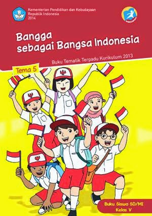 http://bse.mahoni.com/data/2013/kelas_5sd/siswa/Kelas_05_SD_Tematik_5_Bangga_Sebagai_Bangsa_Indonesia_Siswa.pdf