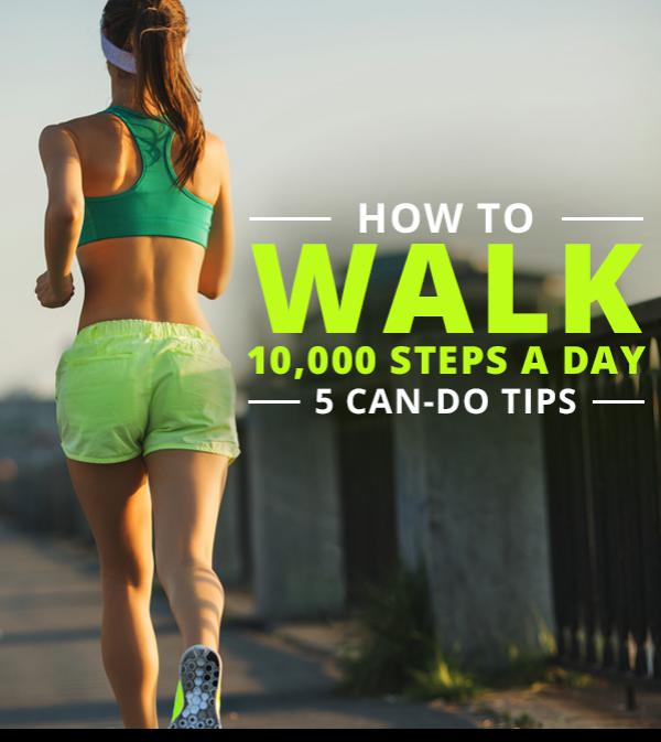 Fat to Fit How to Walk 10,000 Steps a Day 5 CanDo Tips
