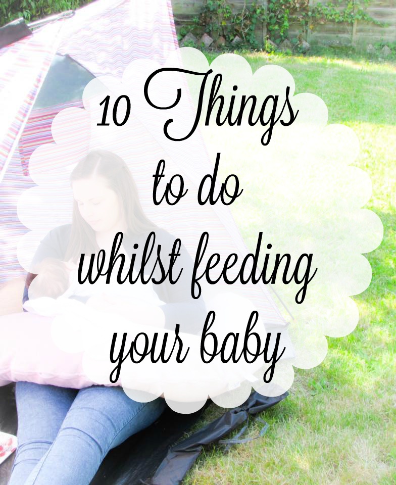 10 THINGS: To do whilst feeding your baby