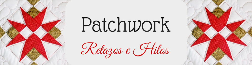 Patchwork, Retazos e Hilos