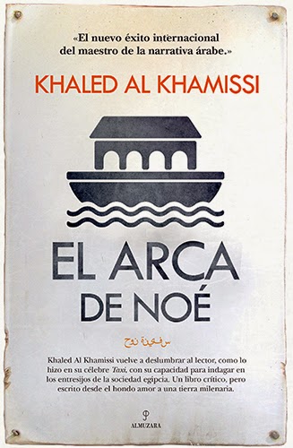 El arca de Noé -- Khaled Al Khamissi -- Almuzara