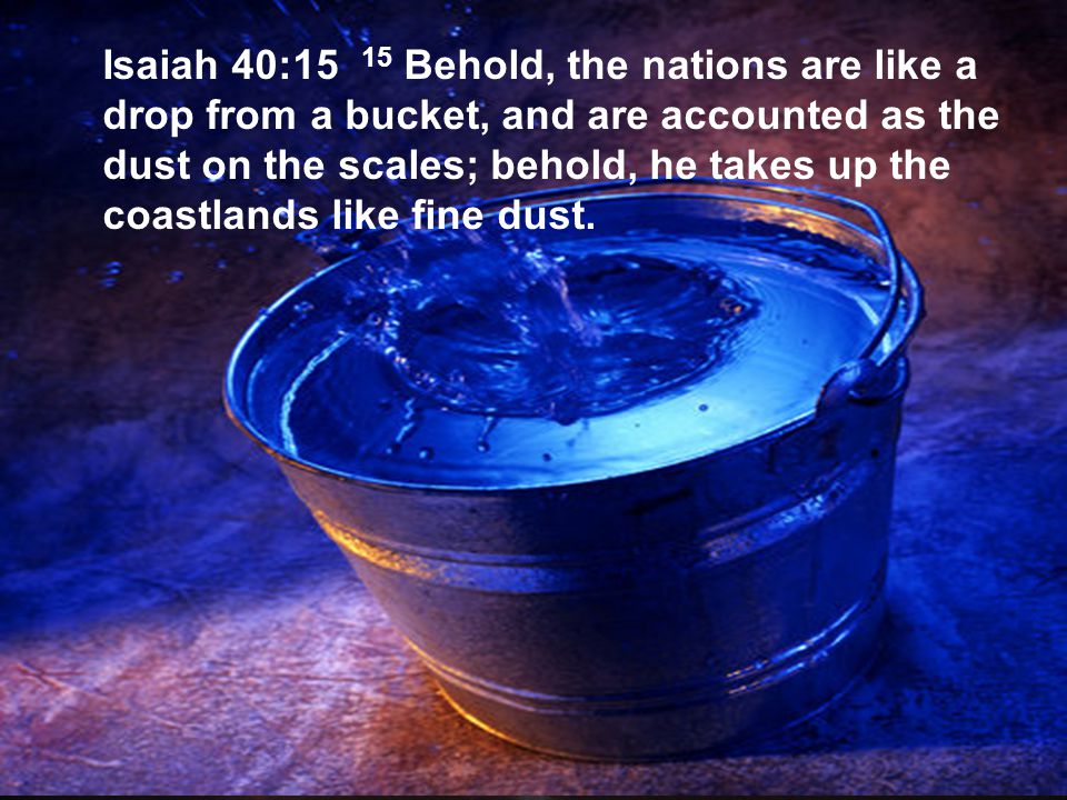 "Before You All Nations are as Nothing" 16 July 2017