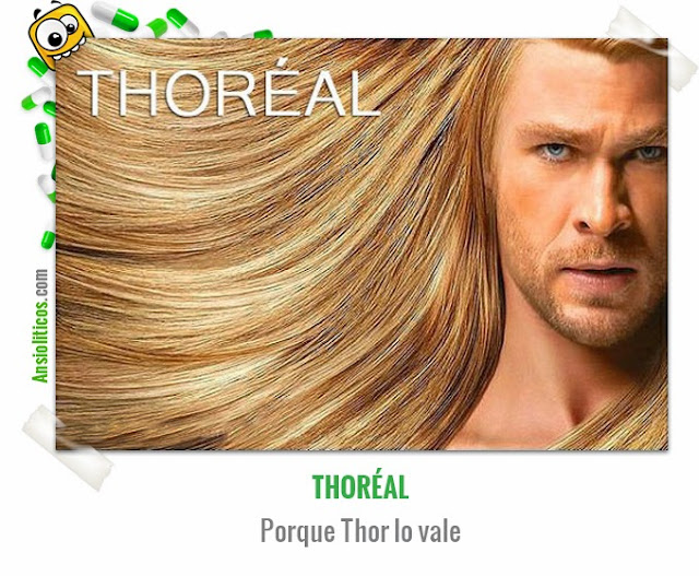 Chistes Thor: Thoréal Chistes Thor: Thoréal