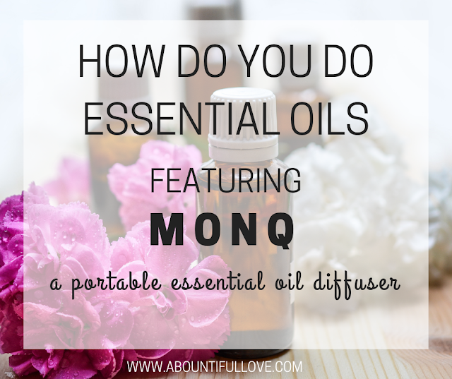 How Do You Do Essential Oils A Bountiful Love