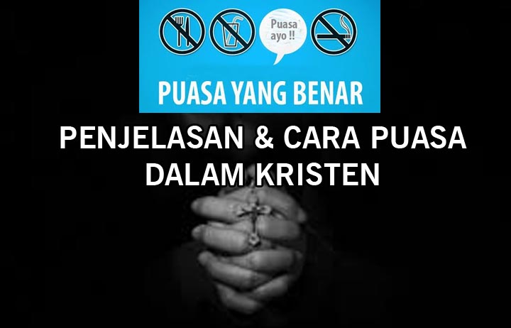 Cara Berpuasa Dalam Agama Kristen Cara Puasa Kristen Miraclewijaya Com