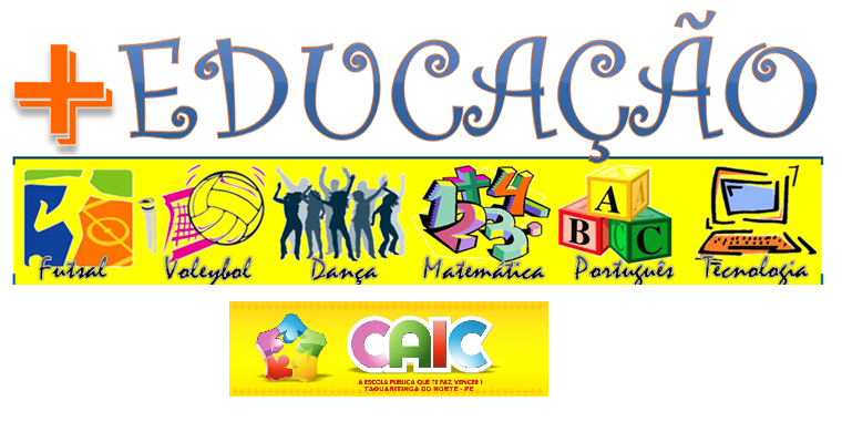 Dália Net: PROGRAMA MAIS EDUCAÇÃO EM PLENO FUNCIONAMENTO NO CAIC