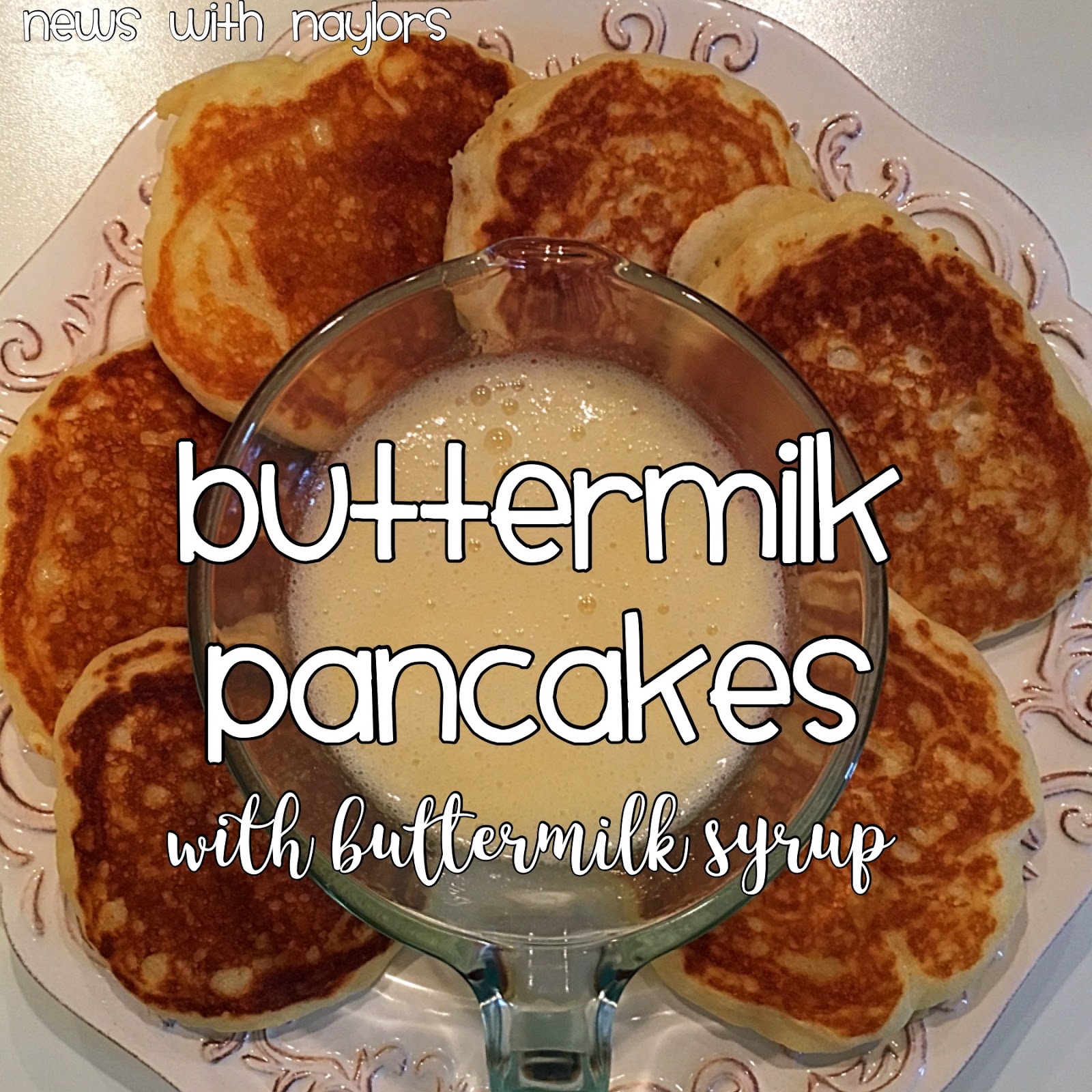 Buttermilk Pancakes with Buttermilk Syrup
