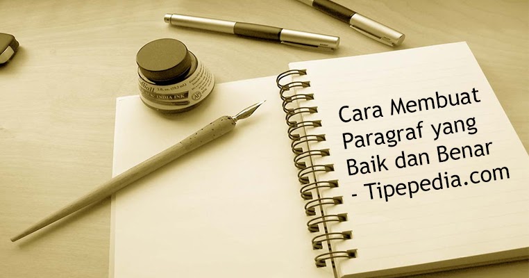 PARAGRAF (Pengertian, Contoh, dan Cara Membuat Paragraf