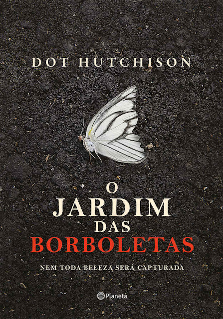 O jardim das borboletas - Dot Hutchison.jpg