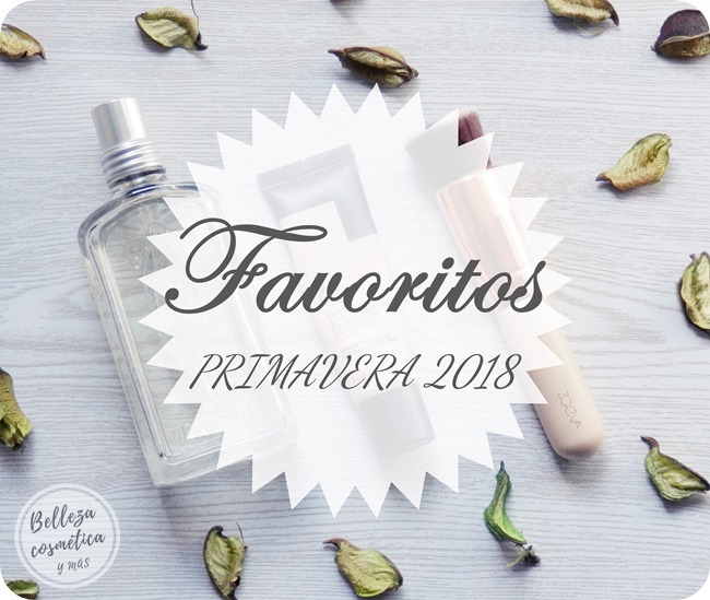 favoritos belleza primavera 2018 blog belleza