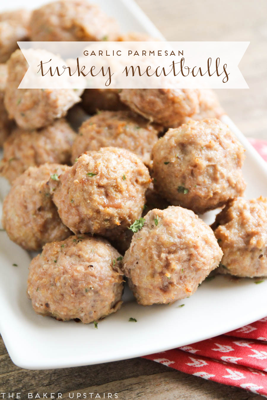 The Baker Upstairs garlic parmesan turkey meatballs