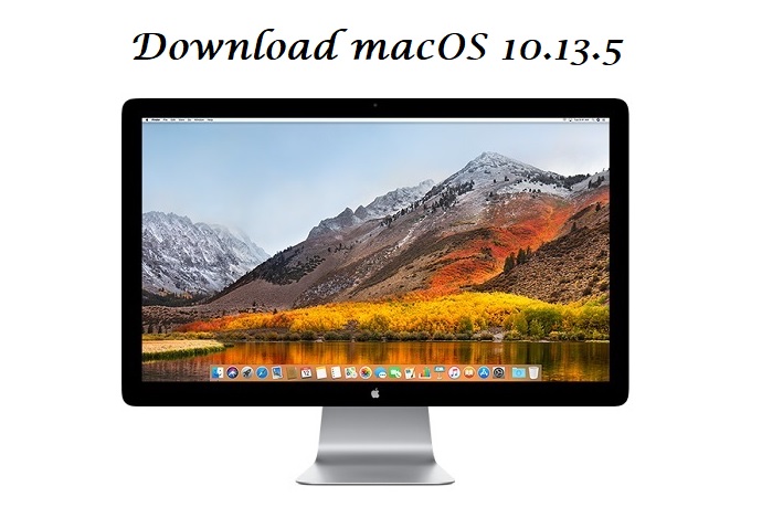 macos high sierra 10.13 5 download