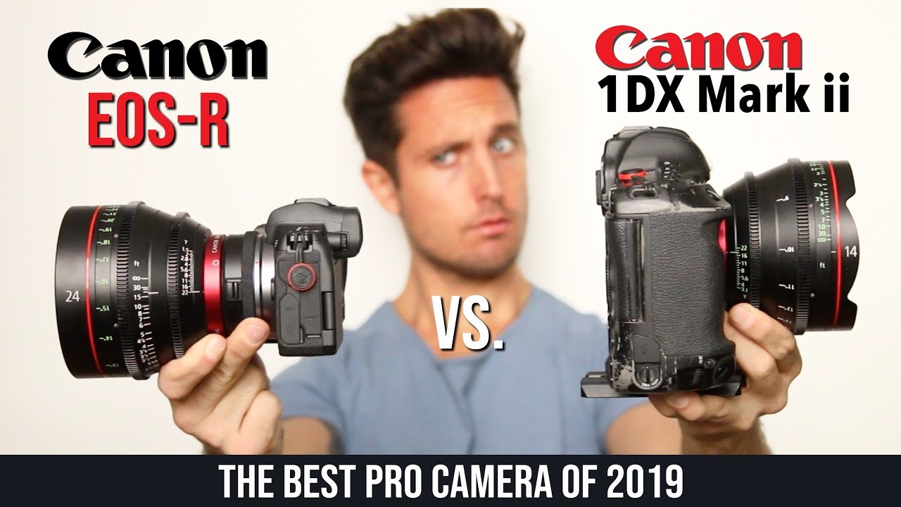 The Best Camera of 2019 • Canon EOS-R vs 1dx Mark II
